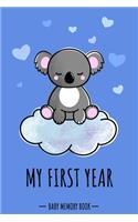 My First Year Baby Memory Book: Koala Bear Animal Kawaii - A Modern Memory Book for Baby Boy. Baby Memory Book to Fill In, Baby Journal for the First Year, Baby Milestone Book, Bir