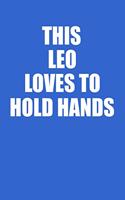 This Leo Loves To Hold Hands Notebook