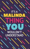 It's a Malinda Thing You Wouldn't Understand