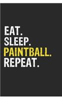 Eat Sleep Paintball Repeat Funny Cool Gift for Paintball Lovers Notebook A beautiful