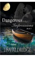Dangerous Impressions