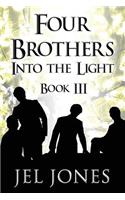 Four Brothers Into the Light