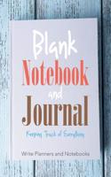 Blank Notebook and Journal: Keeping Track of Everything