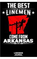 The Best Linemen Come From Arkansas Lineman Journal: Great Lined Journal Gifts For Electrical Engineer, Lineman And Electrician, 6 X 9, 120 Pages White Papel