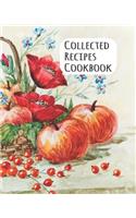 Collected Recipes Cookbook: Fruits & Flowers Cover Design Recipe Book Planner Journal Notebook Organizer Gift - Favorite Family Serving Ingredients Preparation Bake Time Instru