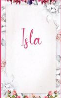 Isla: Pink Floral Design Personalized Name Lined Journal Notebook Diary To Write In, Wild Ruled Note Book Planner Composition 120 Pages, 6x9 For Home Work