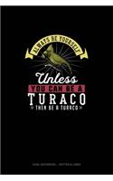 Always Be Yourself Unless You Can Be A Turaco Then Be A Turaco: Dual Notebook - Dotted & Lined(302 Dual Notebook - Dotted & Lined)