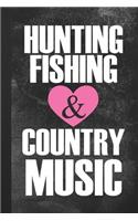 Hunting Fishing & Country Music