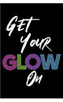 Get Your Glow On: Weekly Diabetes Record Log Book 6x9" 120 Pages