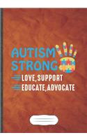 Autism Strong Love Support Educate Advocate