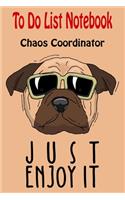 Chaos Coordinator To Do List Notebook