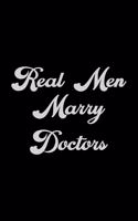 Real Men Marry Doctor: This is the doctor's book to write down the patient's activity.