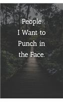 People I Want to Punch in the Face. Notebook