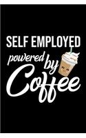 Self Employed Powered by Coffee