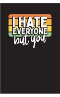 I Hate Everyone But You