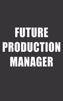 Future Production Manager Notebook