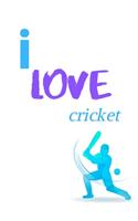 I love Cricket: This book is for the cricket crazy.Notebook Blank Lined Ruled 6x9 100 Pages