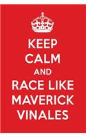 Keep Calm and Race Like Maverick Vinales: Maverick Vinales Designer Notebook