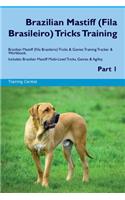 Brazilian Mastiff (Fila Brasileiro) Tricks Training Brazilian Mastiff Tricks & Games Training Tracker & Workbook. Includes