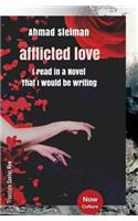 Ahmad Sleiman: afflicted love / I Read in a Novel That I would be Writing: Ahmad Sleiman: afflicted love / Arabic edition(3 Now Culture)