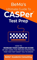 BeMo's Ultimate Guide to CASPer Test Prep