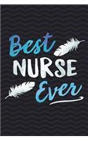Best Nurse Ever: Medical Nurse Notebook - Nursing Journal - Nurse Student or Assistant 6 x 9 Wide-Ruled Paper 110 pages