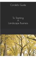 Cordell Guide: Starting a Landscape Business