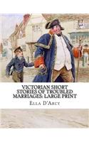 Victorian Short Stories of Troubled Marriages: Large print