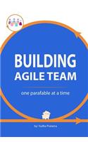 Building Agile Team: One Parafable at a Time