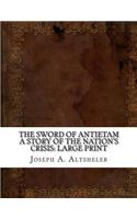 The Sword of Antietam A Story of the Nation's Crisis