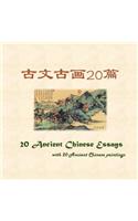 20 Ancient Chinese Essays with 20 Ancient Chinese paintings