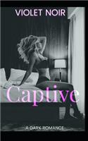 Captive: A Dark Romance(1 Slave for Love)