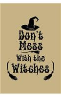 Don't Mess with the Witches