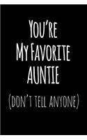 You're My Favorite Auntie Don't Tell Anyone