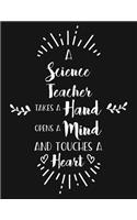 A Science Teacher Takes a Hand Opens a Mind and Touches a Heart