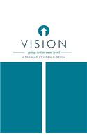Vision - Going to the Next Level