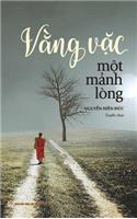 Vằng vặc một mảnh l�ng (bản b�a cứng): Tuy?n t?p van chuong nhi?u t?c gi?