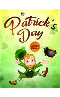 St. Patrick's Day Coloring for Kids: The Lucky Green Coloring Book for Children of All Ages