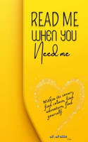 Read Me When You Need Me-A Journey of Inspiration and Resilience for women, be your companion in times of joy, sorrow, or when you simply yearn for an enchanting escape.