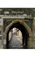 Discover Medieval Sandwich: A Guide to its History and Buildings
