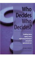 Who Decides Who Decides?