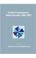 Trends in Contemporary Italian Narrative 1980-2007