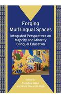Forging Multilingual Spaces: Integrated Perspectives on Majority and Minority Bilingual Education