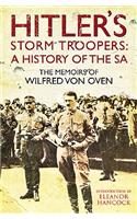 Hitler's Storm Troopers: A History of the Sa: The Memoirs of Wilfred Von Oven