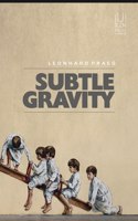 Subtle Gravity