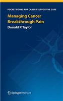 Managing Cancer Breakthrough Pain