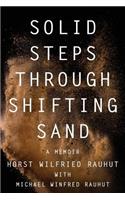 Solid Steps Through Shifting Sand