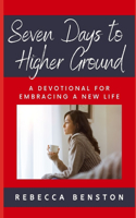 Seven Days to Higher Ground