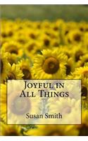 Joyful in All Things: (Surprised by God with Pancreatic Cancer)