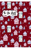 To-Do List Book - Christmas Holiday To Do Lists Journal Notebook Snowy Houses Pattern 3: 100 Page Lined Book With Check Boxes For Fast and Easy List Making(12 List)